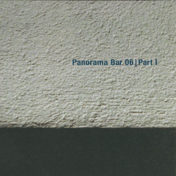 Various - Panorama Bar 06 Part I