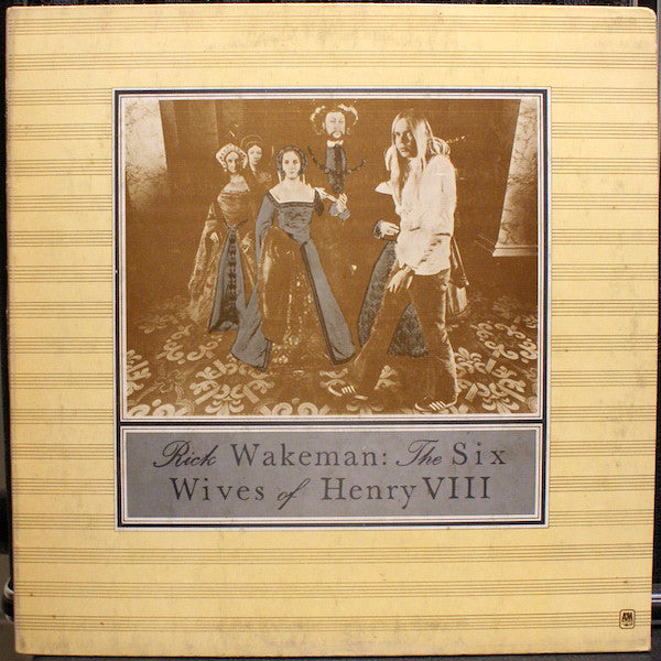 Rick Wakeman - The Six Wives Of Henry VIII