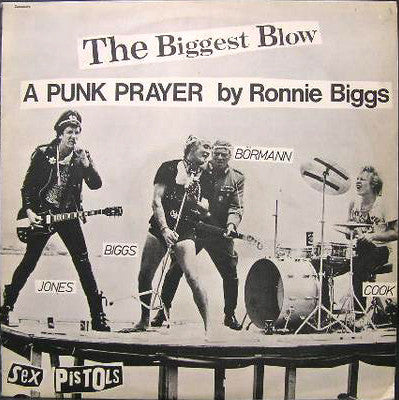 Sex Pistols - The Biggest Blow (A Punk Prayer By Ronnie Biggs) / My Way