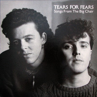 Tears For Fears - Songs From The Big Chair