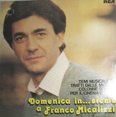 Franco Micalizzi - Domenica In...sieme A Franco Micalizzi (Temi Musicali Tratti Dalle Migliori Colonne Sonore Per Il Cinema E La TV)