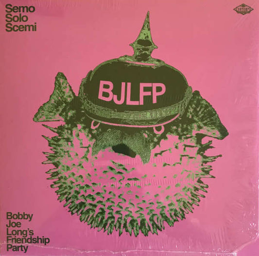 Bobby Joe Long's Friendship Party - Semo Solo Scemi