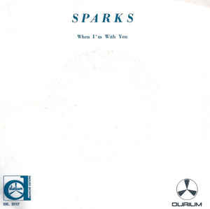 Sparks - When I'm With You (7")