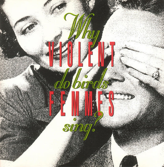 Violent Femmes - Why Do Birds Sing? (nuovo)