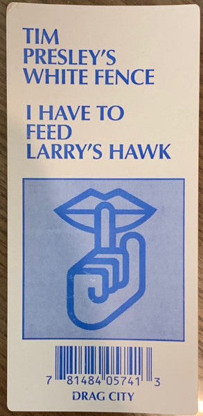 Tim Presley - I Have To Feed Larry's Hawk