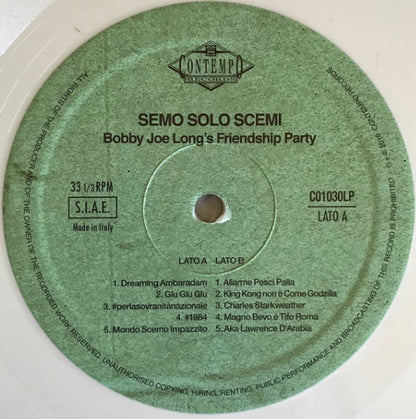 Bobby Joe Long's Friendship Party - Semo Solo Scemi