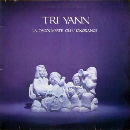 Tri Yann - La Découverte Ou L'ignorance