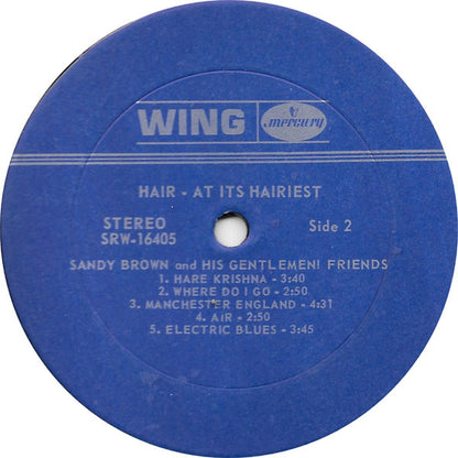 Sandy Brown And His Gentlemen Friends ‎– "Hair" - At It's Hairiest