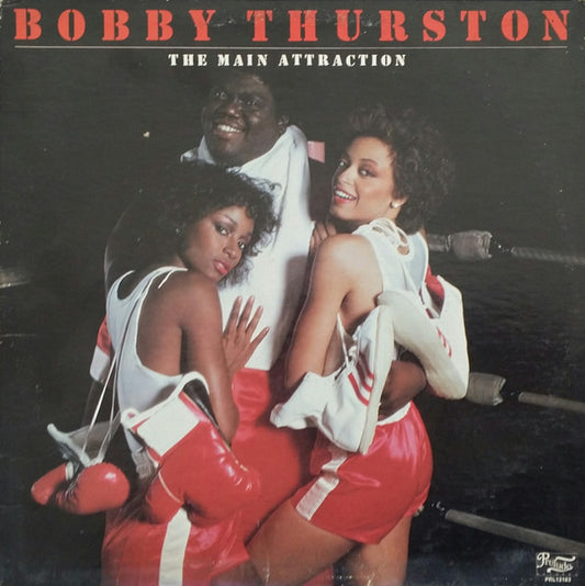 Bobby Thurston - The Main Attraction