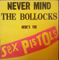 Sex Pistols - Never Mind The Bollocks Here's The Sex Pistols