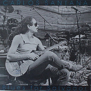 Carlos Santana - Blues For Salvador