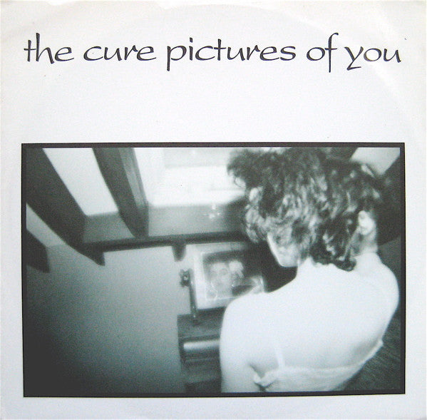 The Cure - Pictures Of You
