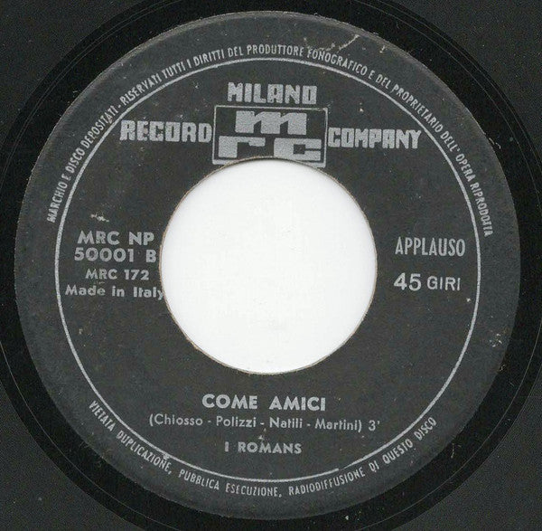 I Romans - Un Uomo Come Me / Come Amici (7")