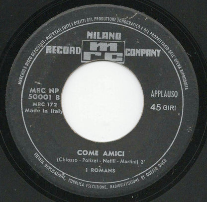 I Romans - Un Uomo Come Me / Come Amici (7")