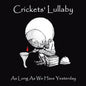 Crickets’ Lullaby - As Long As We Have Yesterday