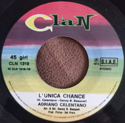 Adriano Celentano - L'Unica Chance (7")