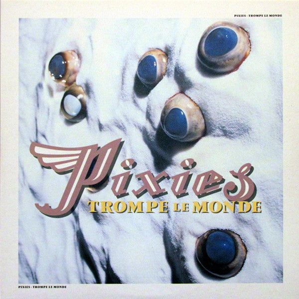 Pixies – Trompe Le Monde - (nuovo)