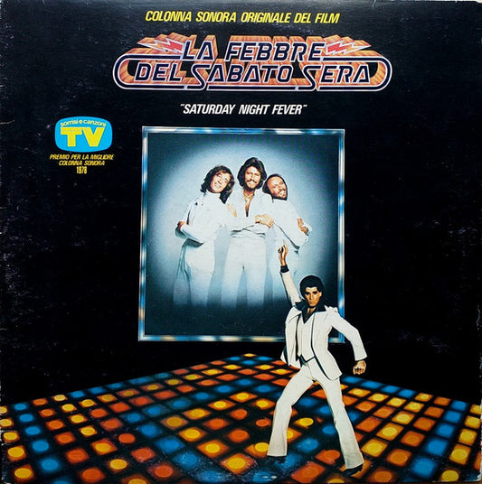 Various - La Febbre Del Sabato Sera = Saturday Night Fever (Colonna Sonora Originale Del Film)