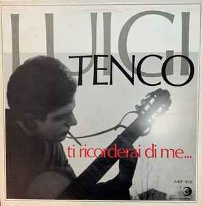 Luigi Tenco ‎– Ti Ricorderai Di Me...