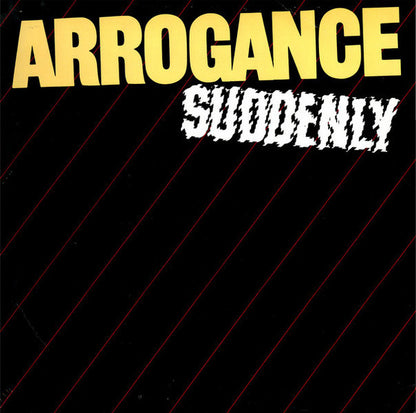 Arrogance - Suddenly