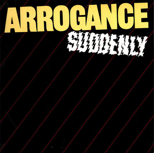 Arrogance - Suddenly