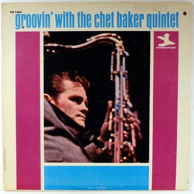 The Chet Baker Quintet - Groovin' With The Chet Baker Quintet