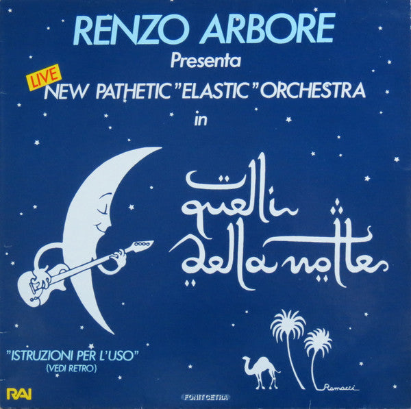 Renzo Arbore Presenta New Pathetic "Elastic" Orchestra ‎– Quelli Della Notte