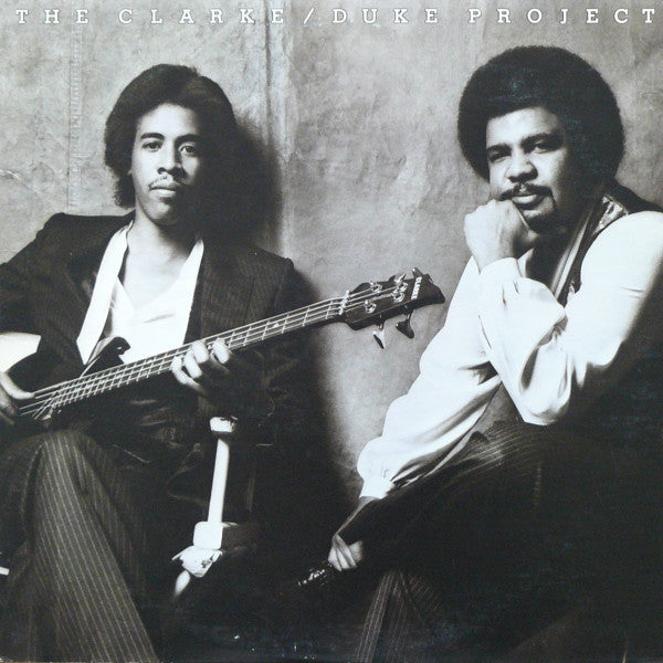 Stanley Clarke/George Duke – The Clarke / Duke Project