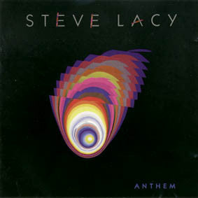 Steve Lacy – Anthem