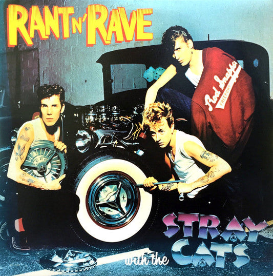 Stray Cats ‎– Rant N' Rave With The Stray Cats