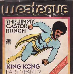 The Jimmy Castor Bunch ‎– King Kong Part 1-Part 2 - 7"