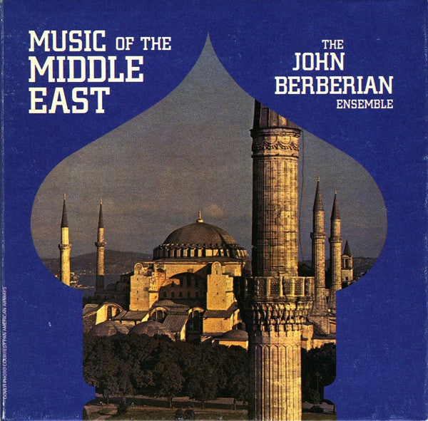 The John Berberian Ensemble – Music Of The Middle East