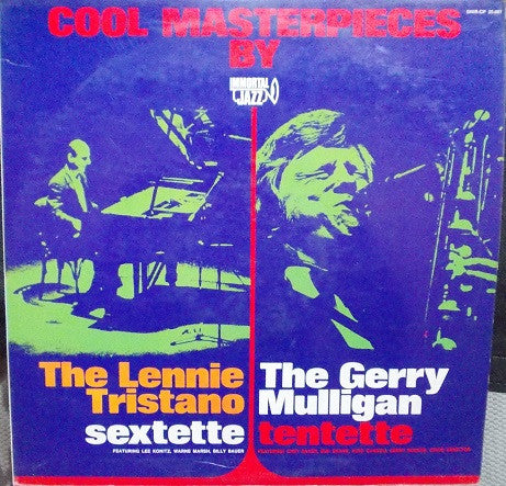 The Lennie Tristano Sextette / The Gerry Mulligan Tentette – Cool Masterpieces