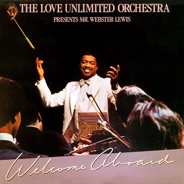 The Love Unlimited Orchestra Presents Mr. Webster Lewis – Welcome Aboard