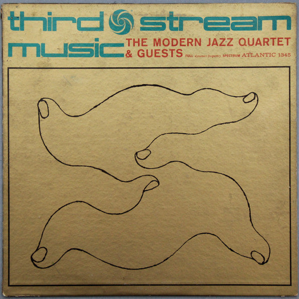 The Modern Jazz Quartet & Guests: The Jimmy Giuffre Three & The Beaux Arts String Quartet – Third Stream Music