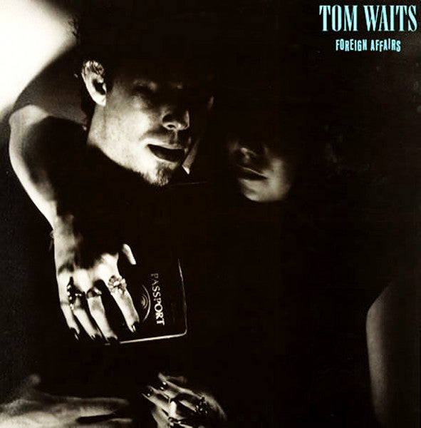 Tom Waits – Foreign Affairs