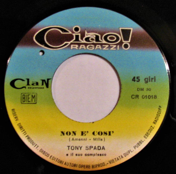 Tony Spada E Il Suo Complesso – Non È Così - (7")