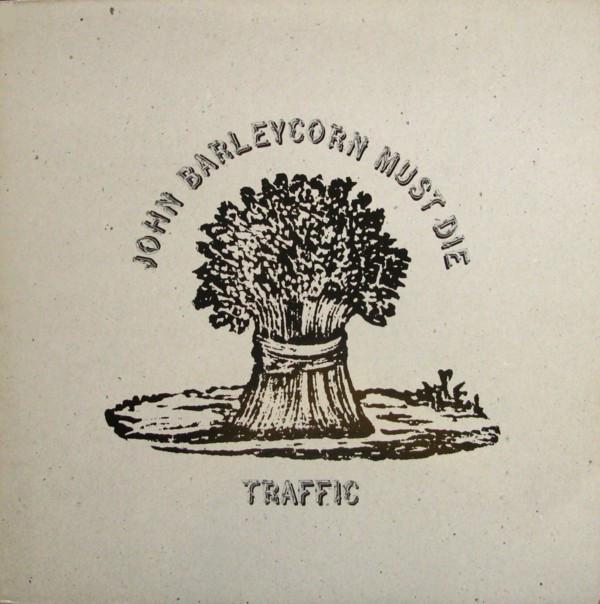 Traffic - John Barleycorn Must Die