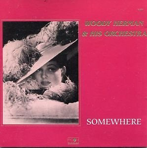 Woody Herman & His Orchestra – Somewhere - (unofficial)