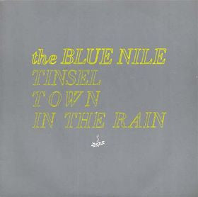 The Blue Nile - Tinseltown In The Rain