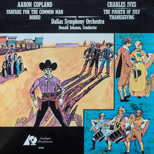 Aaron Copland, Charles Ives - Dallas Symphony Orchestra, Donald Johanos – Fanfare For The Common Man / Rodeo / Holidays Symphony