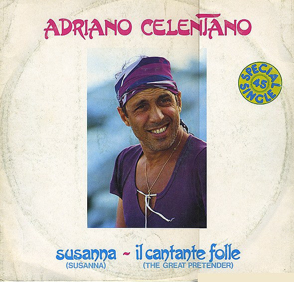 Adriano Celentano ‎– Susanna (Susanna) / Il Cantante Folle (The Great Pretender)