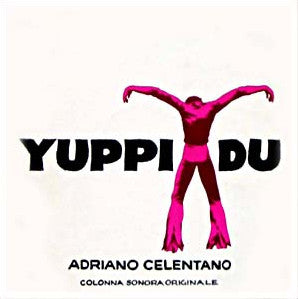 Adriano Celentano ‎– Yuppi Du (Colonna Sonora Originale) - (1° stampa ritirata dal mercato)