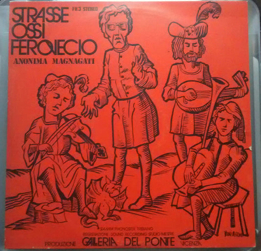 Anonima Magnagati – Strasse Ossi Ferovecio