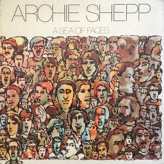 Archie Shepp – A Sea Of Faces