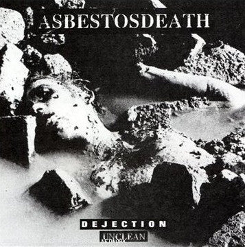 Asbestosdeath ‎– Dejection Unclean