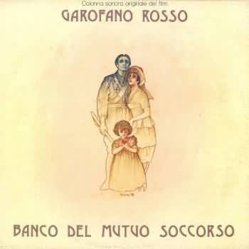 Banco Del Mutuo Soccorso ‎– Garofano Rosso (Colonna Sonora Originale Del Film) (SIGILLATO)