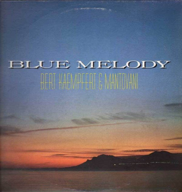 Bert Kaempfert & Mantovani ‎– Blue Melody