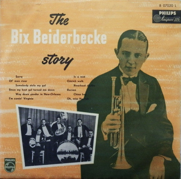 Bix Beiderbecke ‎– The Bix Beiderbecke Story