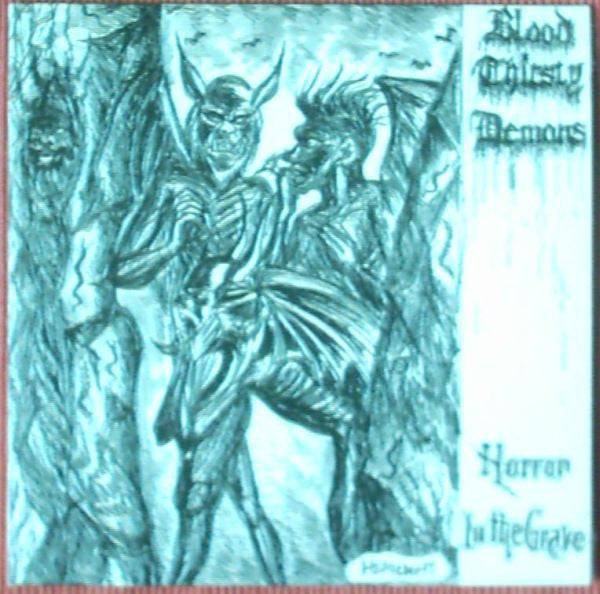 Blood Thirsty Demons / Wytchkraft ‎– Horror In The Grave/At The Satanic Mass (7")